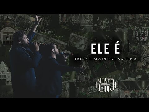 Novo Tom & Pedro Valença | Ele é (Vídeo Oficial)