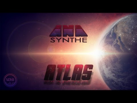 ANAsynthe - Atlas (Feat. Chris Ponate) - [UC4U Release]