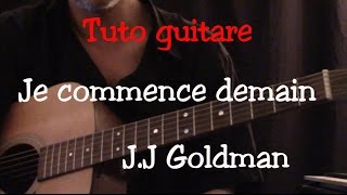 Cours de guitare - Je commence demain - Jean Jacques Goldman - Part1