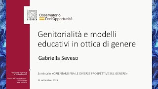 Gabriella Seveso - Genitorialità e modelli educativi in ottica di genere