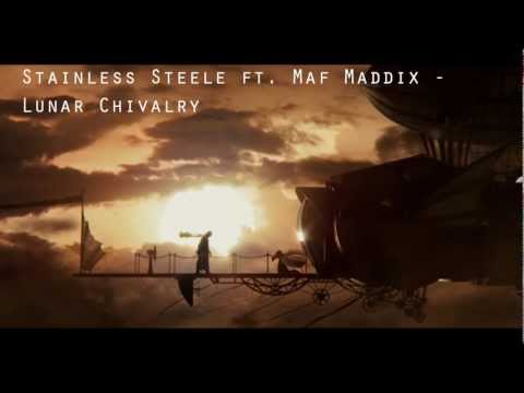 Stainless Steele ft. Maf Maddix - Lunar Chivalry