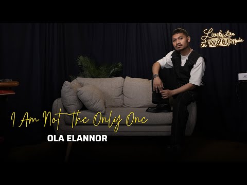 Ola Elannor - I'm Not The Only One  (Lively Live at Wah!Media)