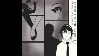 Monks of Mellonwah - Tear Your Hate Apart - Radio Mix