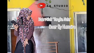 Download lagu Kabri Wali - Tangke Nate - Cover Humaira mp3