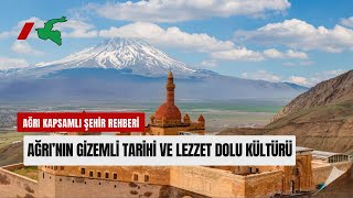 Ağrı’nın Gizemli Tarihi ve Lezzet Dolu Kültürü | Kapsamlı Şehir Rehberi