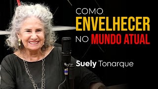 O ENVELHECIMENTO NOS DIAS ATUAIS - SUELY TONARQUE - MASSQTV EP 90