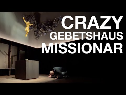Das crazy Leben eines Gebetshaus Missionars