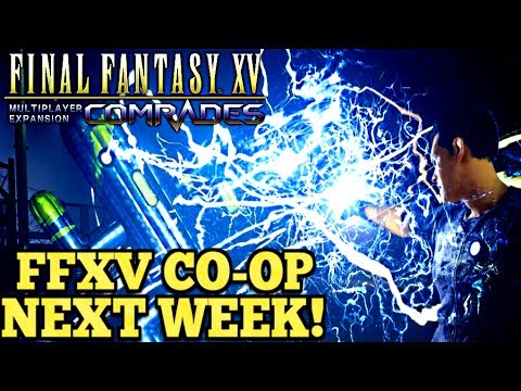 Final Fantasy XV Multiplayer Announcement: 'COMRADES' DLC + Single player story campaign!