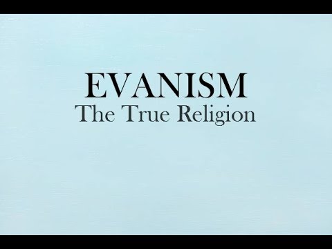 Evanism The True Religion