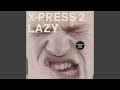 Lazy (feat.David Byrne) (Peace Division Remix)