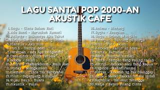 Download lagu LAGU POP INDONESIA TERBAIK ERA 2000-AN VERSI AKUSTIK COVER CHILL VIBE - PLAYLIST HITS SANTAI KERJA mp3