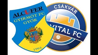 Gyirmót FC Győr – Aqvital FC Csákvár | Merkantil Bank Liga | 12. forduló | Élő közvetítés