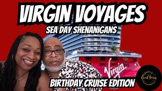 Sea Day Shenanigans on Virgin Voyages | Birthday Cruise