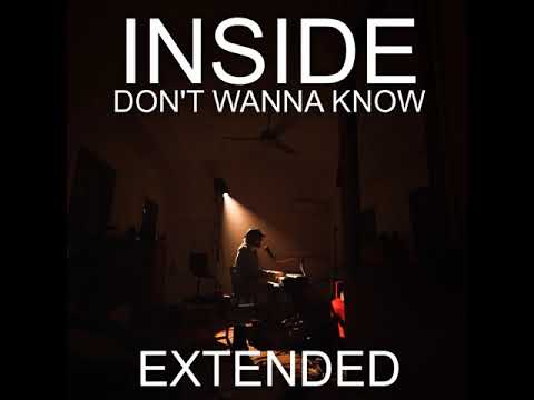 Don't Wanna Know (INSIDE) Extended