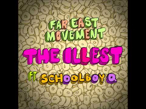 Far East Movement feat  ScHoolboy Q  -  The Illest