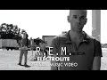 R.E.M. - Electrolite (Video) 