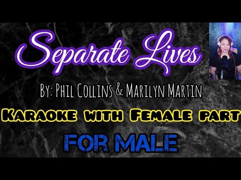 SEPARATE LIVES (Karaoke with FEMALE part)  By: Phil Collins & Marilyn Martin