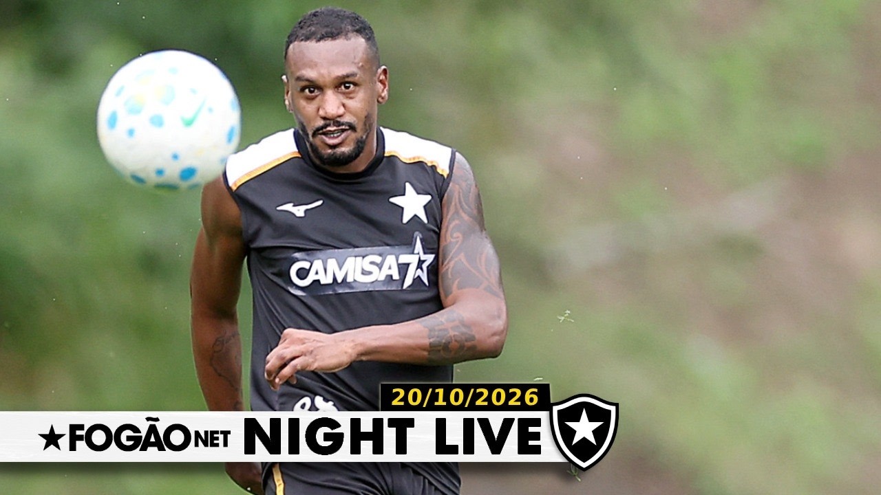 NIGHT LIVE | Edenílson se recupera e pode reforçar Botafogo contra o Internacional