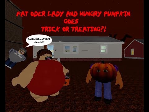 Fat Oder Lady and Hungry Pumpkin goes Trick or Treating?!