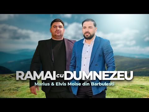 Elvis Moise & Marius din Bărbulesti - Rămâi cu Dumnezeu (2024)