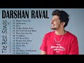 Darshan Raval Latest Songs Jukebox 2021 - Darshan Raval All Time Best Songs- New 2021 Songs