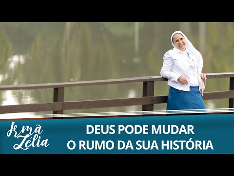Ir. Zélia - Deus pode mudar o rumo da sua história