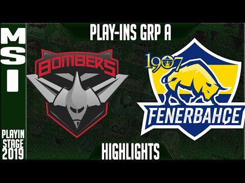BMR vs FB Highlights | MSI 2019 Play-In Stage - Group A Day 2 | Bombers vs 1907 Fenerbahce Esports
