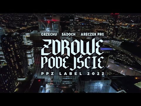Grzechu PPZ feat. Sadoch, Areczek PRG - Zdrowe Podejście (prod. Wizier)