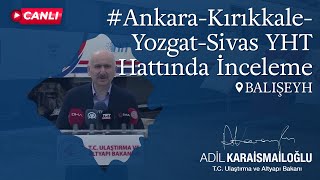 #Canlı 📡 #Ankara-Kırıkkale-Yozgat-Sivas YHT Hattında İnceleme  📍Balışe