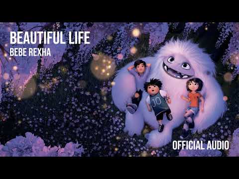 Bebe Rexha - Beautiful Life (from the Motion Picture "Abominable")