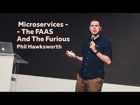 Microservices – The FAAS and the Furious – Phil Hawksworth / Front-Trends 2017