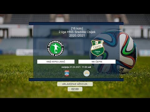 [UŽIVO] KNŠ Hypo Limač Osijek - NK Čepin [2010.][2.liga][16.kolo][21.03.2021.]