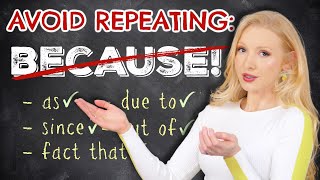Avoid Repeating BECAUSE! - Use these ADVANCED English alternatives!