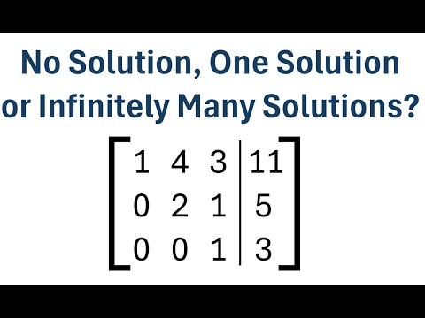 Linear Algebra: No Solution, One Solution, or Infinitely Many Solutions