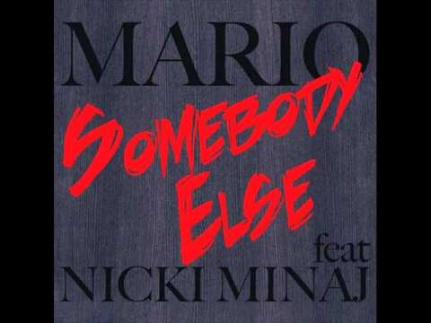 Mario - Somebody Else ft. Nicki Minaj (Explicit)