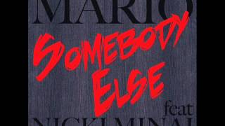 Mario - Somebody Else ft. Nicki Minaj (Explicit)