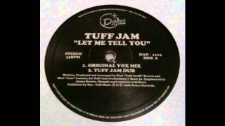 Tuff Jam - Let Me Tell You