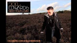 JOEL EDWARDS - NEED YOUR LOVIN&#39; (CLUB MIX)