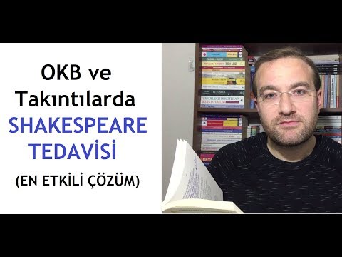 OKB ve Takıntılarda Shakespeare Tedavisi (EN ETKİLİ ÇÖZÜM)