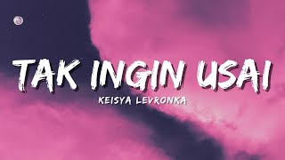 Download lagu Keisya Levronka - Tak Ingin Usai (Lyric) mp3 Download lagu Keisya Levronka - Tak Ingin Usai (Lyric) mp3