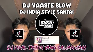 Download lagu DJ VAASTE SLOW || VELOCITY INDIA SLOW REVERB VIRAL TIKTOK TERBARU 2025!!! mp3 Download lagu DJ VAASTE SLOW || VELOCITY INDIA SLOW REVERB VIRAL TIKTOK TERBARU 2025!!! mp3