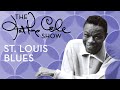 Nat King Cole - "St. Louis Blues"