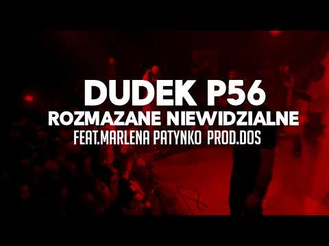 06.DUDEK 56 - ROZMAZANE NIEWIDZIALNE FEAT.MARLENA PATYNKO  PROD.DOS (MY TAPE D12)