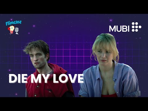 Die my love | FlimCast x MUBI