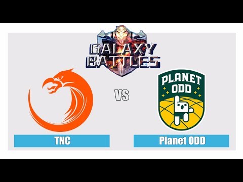 TNC vs Planet ODD Game3 - Galaxy Battles - Planet ODD vs TNC