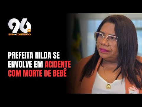 POLITIZAÇÃO DO ACIDENTE ENVOLVENDO NILDA E QUE CAUSOU MORTE DE BEBÊ