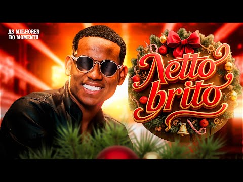 NETTO BRITO BODY SPLASH - MÚSICAS NOVAS - NETTO BRITO ATUALIZADO 2025 - NATAL 2025