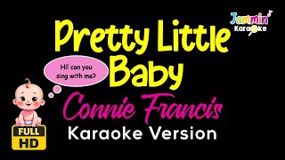 Download lagu Pretty Little Baby - Connie Francis (Karaoke Version) mp3