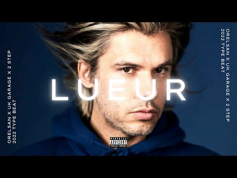[FREE] ORELSAN X 2 STEP X UK GARAGE TYPE BEAT "LUEUR" | 2022 Instru Rap