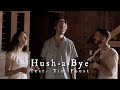 Hush-a-Bye (All the Pretty Little Horses) feat. Tim Foust | The Hound + The Fox
